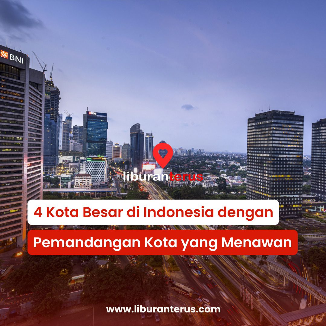 4 Kota Di Indonesia Dengan Pemandangan Kota Yang Menawan - Blog ...